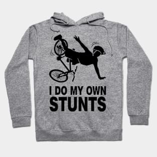 I Do My Own Stunts Bicycle Bicycling Hoodie